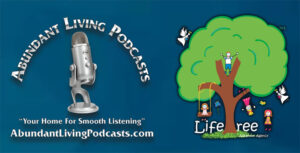 Lifetree Adoption on the Abundant Living Podcast